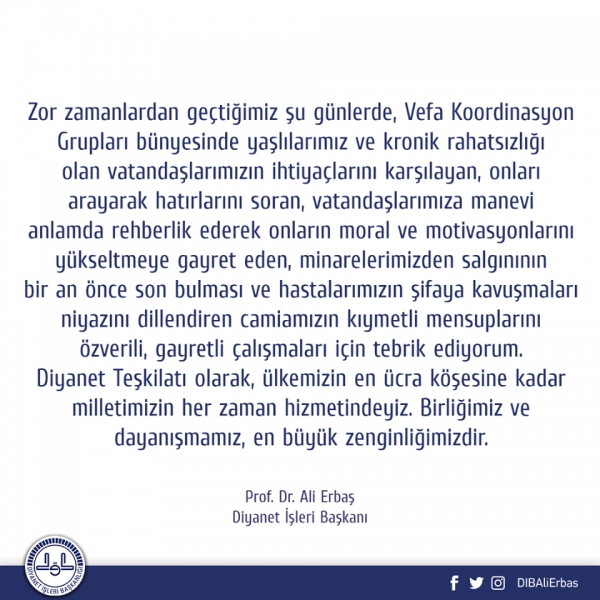 Diyanet Teşkilatı olarak, ülkemizin en ücra köşesine kadar milletimizin her zaman hizmetindeyiz. Birliğimiz ve dayanışmamız, en büyük zenginliğimizdir.